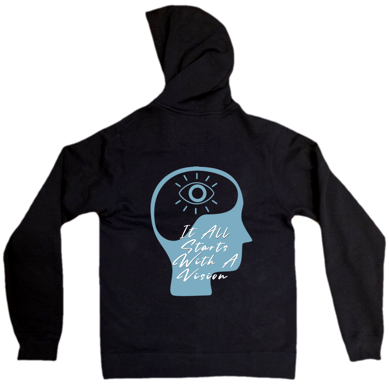It All Starts With A Vision Black Hoodie